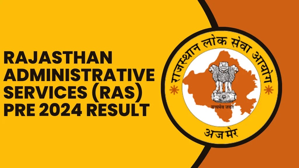 RPSC RAS Result 2024 for Prelims Exam Declared RTS/RAS 2024 Cutoff Marks Merit List at rpsc.rajasthan.gov.in