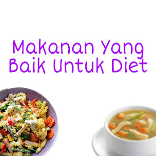 Makanan Yang Baik Untuk Diet