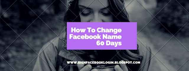 How To Change Facebook Name 60 Days