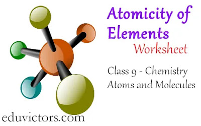 Class 9 - Chemistry - Atoms and Molecules - Atomicity of Elements (Worksheet)#class9Chemistry #eduvictors #cbse2020