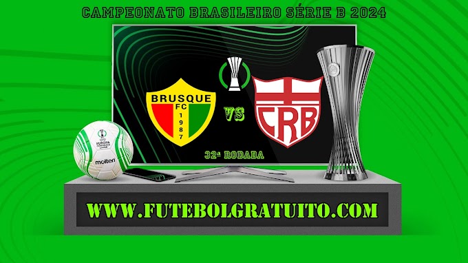 Assistir Brusque x CRB ao vivo online grátis 18/10/2024