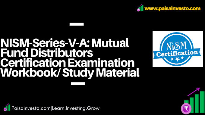 NISM-Series-V-A: Mutual Fund Distributors Certification Examination Workbook/ Study Material 