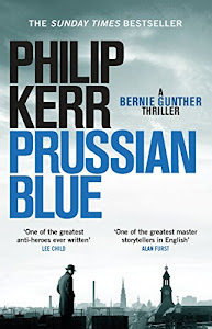 Prussian Blue: Bernie Gunther Thriller 12 (English Edition)