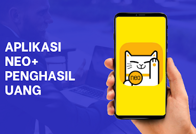 Benarkah Aplikasi Neo+ Adalah Aplikasi Penghasil Cuan? Cek di Sini