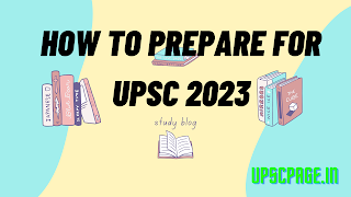 How to prepare for upsc 2023