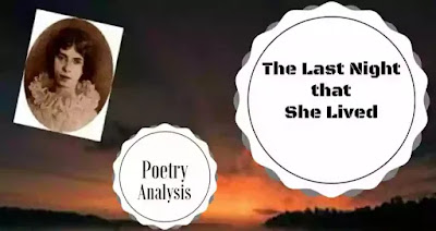 The last Night that She lived It was a Common Night Except the Dying-this to Us Made Nature different