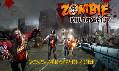 Download Zombie Kill Target Apk Mod v1.6 Full Version 2016