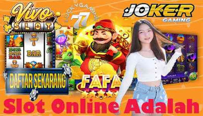 Slot Online Adalah