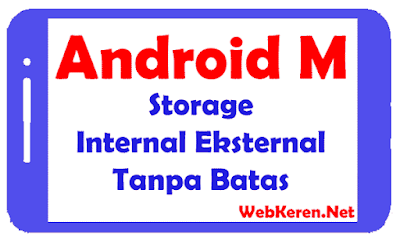 Android M Storage Internal Eksternal Tanpa Batas!