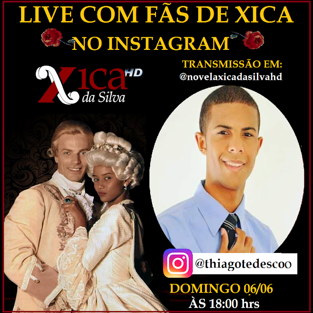 LIVE COM OS FÃS DA NOVELA XICA DA SILVA. Neste DOMINGO 06/06/2021 às 18:00