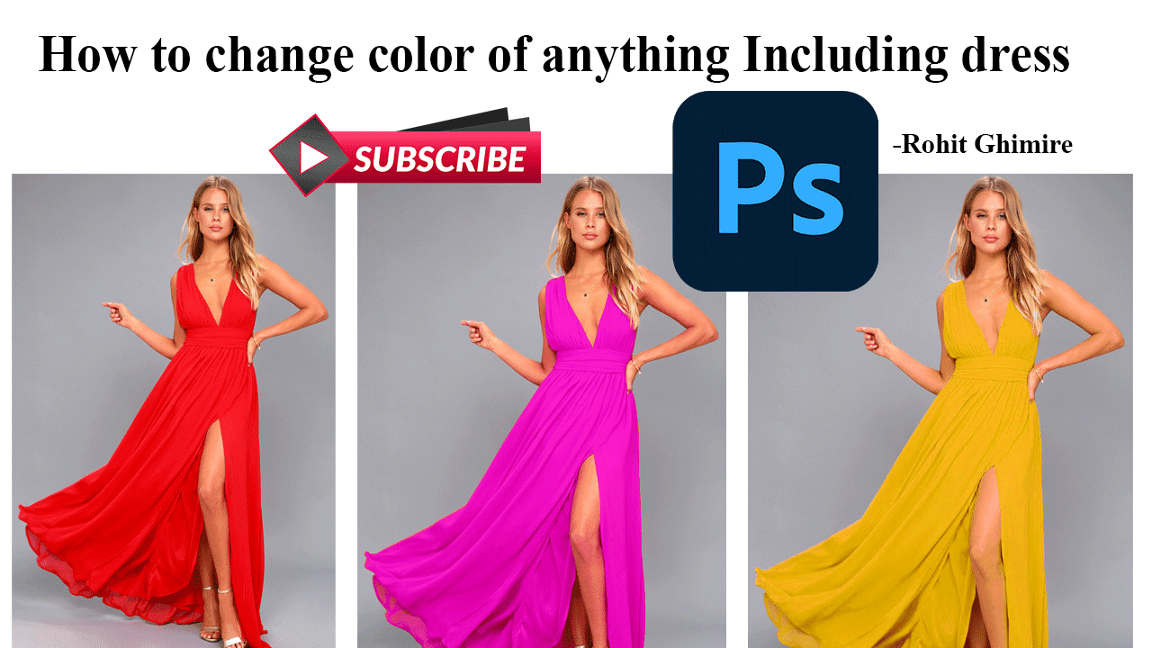 How to Change the color of anything including dress by Photoshop easy method
