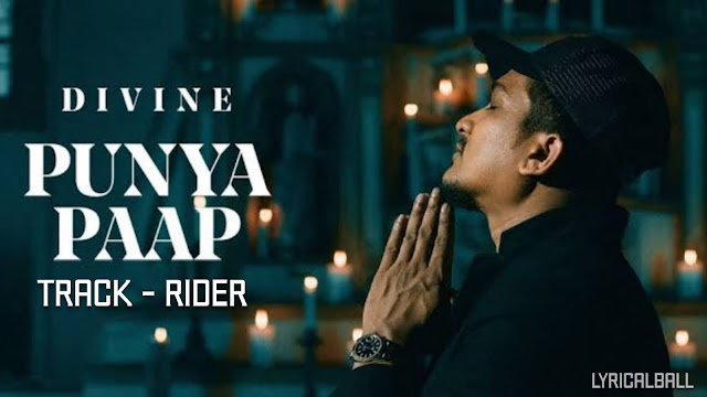 RIDER LYRICS - DIVINE feat. LISA MISHRA | Latest Rap Song INDIA 2021 | PUNYA PAAP