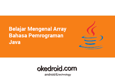 Belajar Mengenal Array Bahasa Pemrograman Java