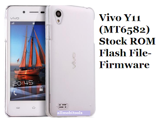 Vivo Y11 (MT6582) Stock ROM Flash File-Firmware