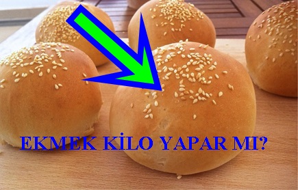 EKMEK KİLO YAPAR MI?