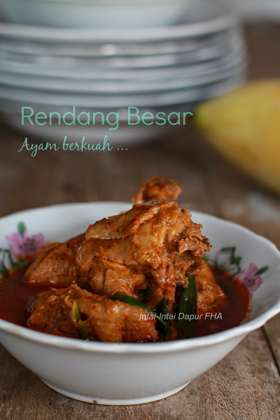 RENDANG BESAR Ayam Berkuah  - FHA Selemak Santan