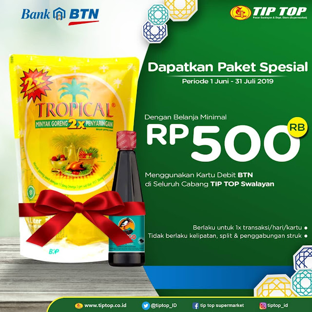 #TipTop - #Promo Paket Spesial Min Belanja 500K Pakaki Debit BTN (s.d 31 Juli 2019)