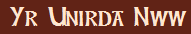 Yr Unirda Nww