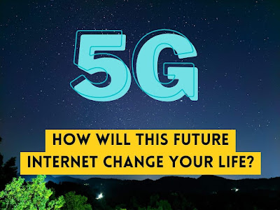 5G – How will this future internet change your life?