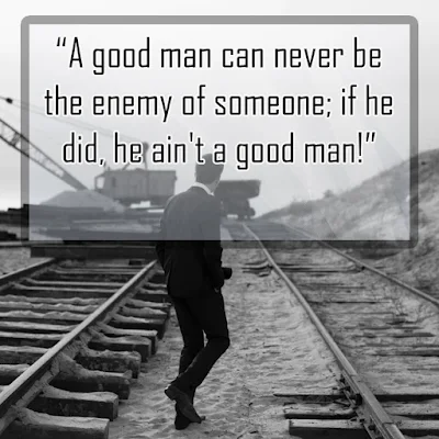 good man quotes becoming a better man quotes