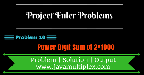 Solution of Project Euler Problem 16 - Power digit sum