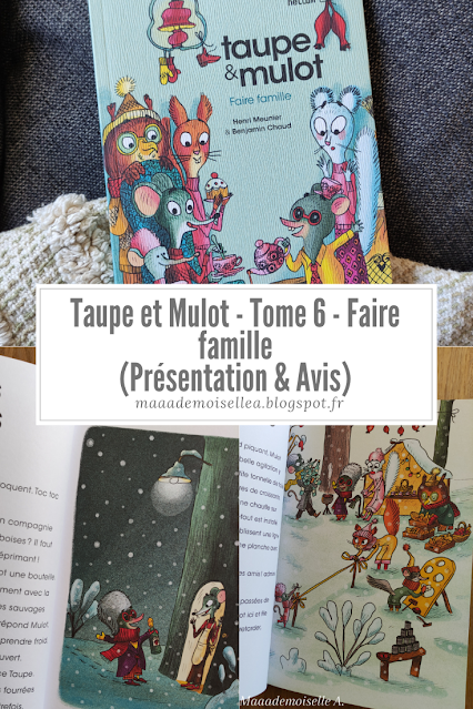 Taupe et Mulot - Tome 6 - Faire famille (Présentation & Avis)
