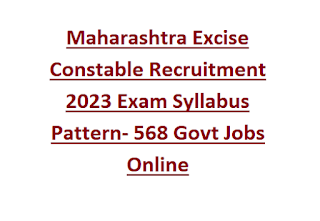 Maharashtra Excise Constable Recruitment 2023 Exam Syllabus Pattern- 568 Govt Jobs Online
