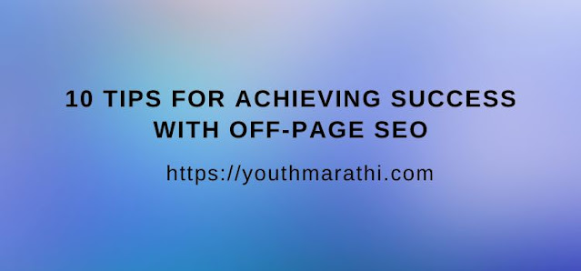 10 Tips for Achieving Success with Off-Page SEO
