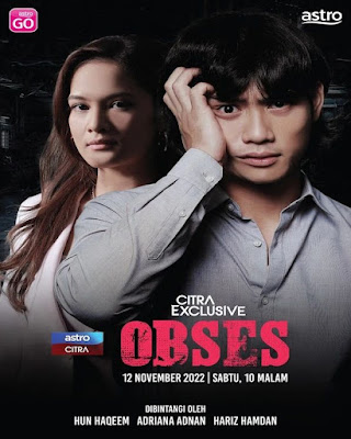 Telefilem Obses Astro Citra, Telemovie Obses Astro Citra, Sinopsis Telefilem Obses Astro Citra, Poster Telefilem Obses Astro Citra, Obses Cast, Pelakon - Pelakon Telefilem Obses Astro Citra, Hun Haqeem, Adriana Adnan, Hariz Hamdan, Telefilem Obses Astro Citra Full Movie, Hun Haqeem Telemovie, Telemovie Astro Citra,