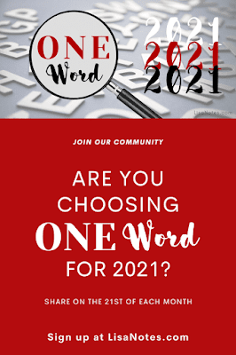 Choosing One Word for 2021, one of my favorites at Encouraging Hearts and Home.