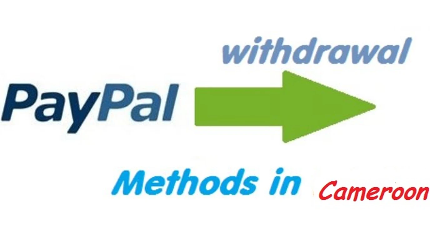 Free Ways To Withdraw Money From PayPal Cameroon (Full Guide)