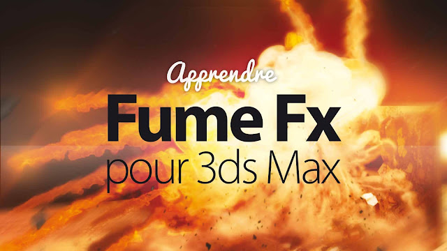 ELEPHORM - Apprendre FumeFX pour 3ds Max