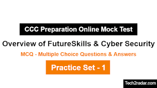 CCC Overview of FutureSkills and Cyber Security Practice Set - 1