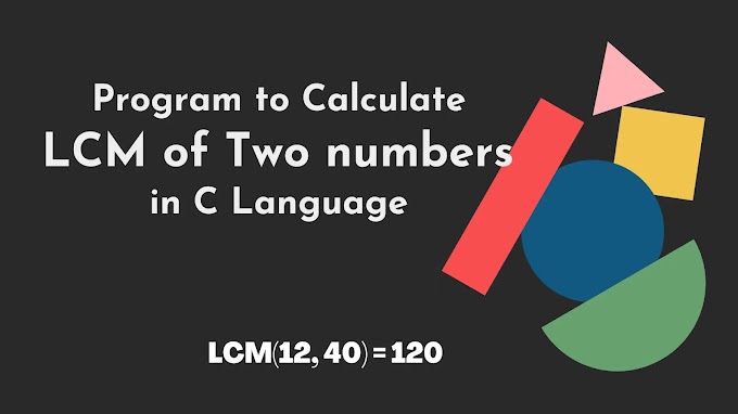 C Program to Find LCM of two Numbers
