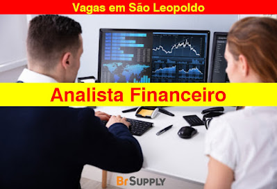 Empresa abre vaga para Analista Financeiro em São Leopoldo