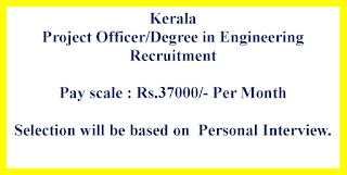 Project Officer/Degree in Engineering  Recruitment -  Kerala