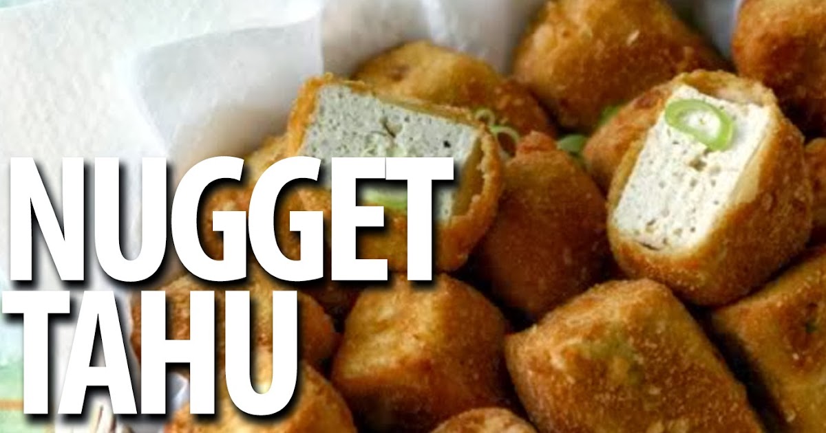 Nugget Tahu  Resep Masakan Praktis Rumahan Indonesia 