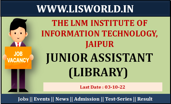 Recruitment For Junior Assistant (Library) Post at The LNM Institute of Information Technology, Jaipur