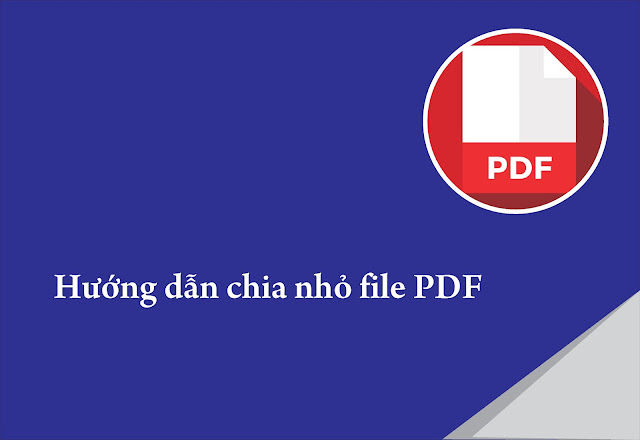 Hướng dẫn chia nhỏ file PDF