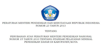 Permendikbud Nomor 23 Tahun 2013 Tentang Standar Pelayanan Minimal (SPM) Pendidikan Dasar di Kabupaten/Kota