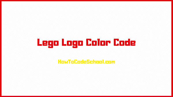 Lego Logo Color Code Hex Code Rgb Code Cmyk Code Pms Code