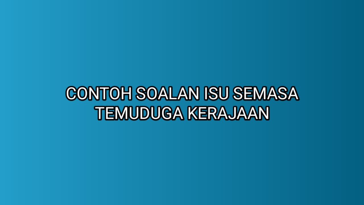 Contoh Soalan Isu Semasa Temuduga - Recipes Site l