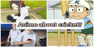 Animes about Cricket | why there isn't any anime about cricket?