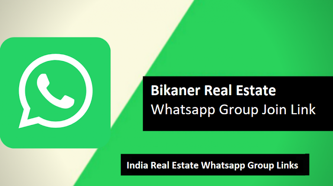 Bikaner Real Estate Whatsapp Group Join Link