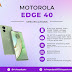 Capture Every Moment in Stunning Detail within midrange & the Camera Powerhouse : Introducing  Motorola Edge 40
