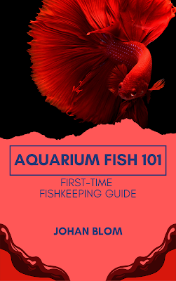 New Aquarium Fish 101 - First-Time Fishkeeping Guide Out NOW!