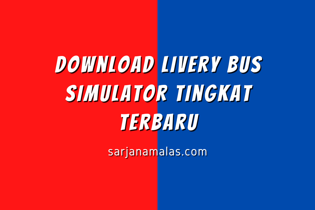 Download Livery bus simulator tingkat Terbaru
