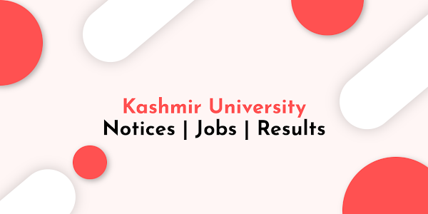 Kashmir University Notice for BG 2nd Semester and Evaluation result for BG. 4th Semester