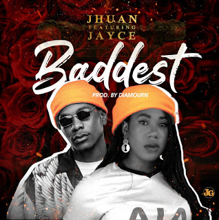 Baddest - Jhuan Ft Jayce (Prod. Diahmond)