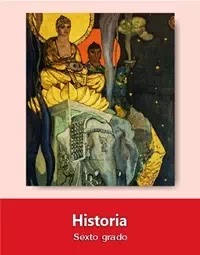 Historia Sexto Grado 2019 2020 Ciclo Escolar Centro De Descargas